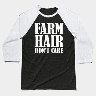 Farm Hair Don't Care Baseball T-Shirt